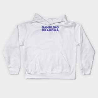 Gambling Grandma Kids Hoodie